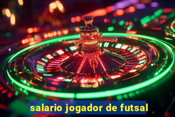 salario jogador de futsal